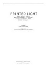 Printed light : the scientific art of William Henry Fox Talbot and David Octavius Hill with Robert Adamson / John Ward, Sara Stevenson