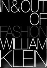 In & out of fashion / William Klein ; [ed.: Mark Holborn]