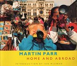 Martin Parr: Home and abroad: introduction by Ian McEwan