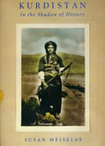 Kurdistan : in the shadow of history / Susan Meiselas; with historical introductions and a new postscript by Martin van Bruinessen