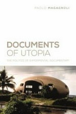 Documents of utopia : the politics of experimental documentary / Paolo Magagnoli