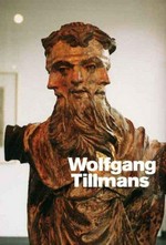 Wolfgang Tillmans : [this catalogue is published in conjunction with the Exhibition "Wolfgang Tillmans", which was co-organized by the Hammer Museum, Los Angeles, and the Museum of Contemporary Art, Chicago] ; [the exhitition was presented at Museum of Contemporary Art, Chicago, May 20 to August 13, 2006; Hammer Museum, Los Angeles, September 17, 2006 to January 7, 2007; Hirshhorn Museum and Sculpture Garden, Washington, DC, February 15 to May 13, 2007] / Julie Ault ... [Exhibition curated by Russell Ferguson ...]