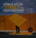 The world atlas of street photography / Jackie Higgins