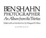 Ben Shahn, photographer: an album from the thirties