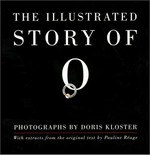 The illustrated story of O / photographs by Doris Kloster. With extracts from the original text by Pauline Réage