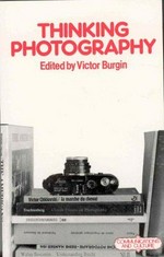 Thinking photography / ed. by Victor Burgin