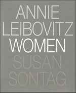 Women : photographs by Annie Leibovitz ; essay by Susan Sontag / Annie Leibovitz ; Susan Sontag.