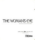 The women's eye : [selections from the work of Gertrude Käsebier, Frances Benjamin ...] / ed. and with an introduction by Anne Tucker