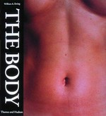 The body :  photoworks of the human form / William A. Ewing