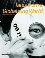 Tales from a globalizing world / edited by Daniel Schwartz