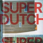 Superdutch : new architecture in the Netherlands / Lootsma, Bart