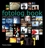 fotolog.book : a global snapshot for the digital age / ed. by Andrew Long. With additional texts by Nick Currie