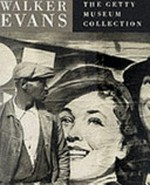 Walker Evans : the Getty Museum Collection / Judith Keller