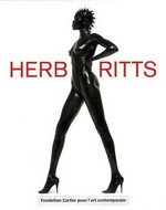Herb Ritts : [published at the occasion of the exhibition Herb Ritts presented at the Fondation Cartier pour l'art contemporain in Paris, from December 11, 1999 to March 12, 2000] / [eds.: Dorothée Charles ...]