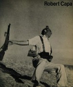 Robert Capa: 1913 - 1954