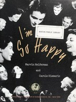 I'm so happy / Marvin Heiferman; Carole Kismaric