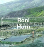 Roni Horn / Louise Neri, Lynne Cooke, Thierry de Duve