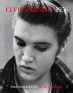 Elvis Presley 1956: photographs by Marvin Israel ; ed. and designed by Martin Harrison