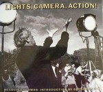 Lights, camera, action! : behind the scenes, making movies / photogr. and text by Louis Goldman