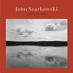 John Szarkowski photographs : [retrospective exhibition San Francisco Museum of Modern Art, February 5 - May 15, 2005 ...; Museum of Fine Arts, Houston, June 18 - September 10, 2006] / John Szarkowski ; essay by Sandra S. Phillips