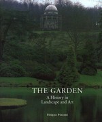 The garden : a history in landscape and art / Filippo Pizzoni