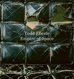 Todd Eberle - empire of space / Todd Eberle; [Essays Dave Hickey ...]