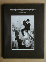 Seeing through photographs / Michael Hiley