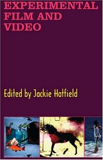 Experimental film and video : an anthology / ed. by Jackie Hatfield ; picture ed.: Stephen Littman