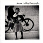 Jerome Liebling photographs / essays by Anne Halley and Alan Trachtenberg