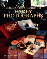 Collector's guide to early photographs / O. Henry Mace