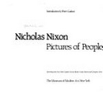 Nicholas Nixon : pictures of people : introduction ny Peter Galassi : [schedule of the exhibition: The Museum of Modern Art, New York, Sept. 15 - Nov. 13, 1988 ... San Francisco Museum of Modern Art, Sept. 1 - Nov. 5, 1989]. 