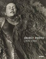 Object: photo : modern photographs, the Thomas Walther collection, 1909-1949 / Mitra Abbaspour ... [et al.]