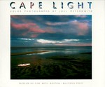 Cape light : color photographs by Joel Meyerowitz / foreword by Clifford S. Ackley; interview by Bruce K. Macdonald