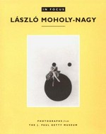 László Moholy-Nagy : photographs from the J. Paul Getty Museum, [Department of Photographs] / [Publ. Christopher Hudson; Managing Editor: Mark Greenberg]
