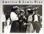 America & Lewis Hine: photographs 1904-1940 : [published in conjunction with the exhibition ... The Brooklyn Museum, March 12 - May 15, 1977 ... et al.] / foreword by Walter Rosenblum