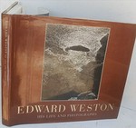 Edward Weston - his life and photographs : the definitive volume of his photographic work / ill. biography by Ben Maddow