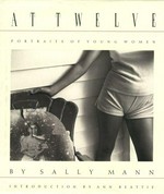 At twelve : portraits of young women / by Sally Mann