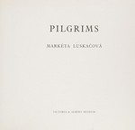 Pilgrims : Markéta Luskacova / Victoria & Albert Museum; [Vorwort: Roy Stron; Einf. Mark Haworth-Booth]