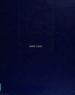 David Levinthal - dark light : photographs 1984-1994