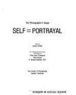 The Photographer's image : self-portrayal ; 101 contemporary self-portraits / with essays by Peter Hunt Thompson ...edited by James Alinder