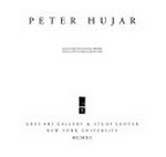 Peter Hujar : [Grey Art Gallery & Study Center, New York University, January 17, 1990 - February 24, 1990, Fine Arts Gallery, University of British Columbia, Vancouver, August 1, 1990 - September 15, 1990] / essay by Stephen Koch and Thomas Sokolowski ; interviews with Fran Lebowitz and Vince Aletti.