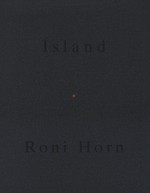 Bluff life; [To place - Island Vol. 1] / Roni Horn
