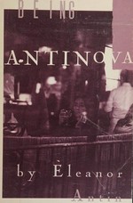 Being Antinova / by Eleanor Antin