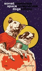 Soviet space dogs /