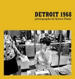 Detroit 1968 : photographs by Enrico Natali / with an essay by Mark Binelli