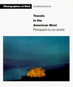 Travels in the American West: photographs by Len Jenshel