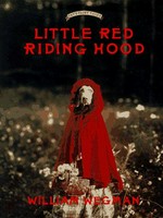 Little Red Riding Hood / William Wegman ; with Carole Kismaric and Marvin Heiferman