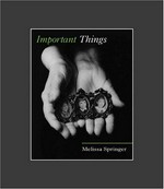 Important things / Melissa Springer.
