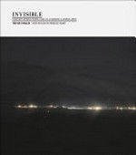 Invisible : covert operations and classified landscapes / Trevor Paglen ; with an essay by Rebecca Solint