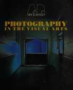 Photography in the visual arts / guest-ed. by John Stathatos